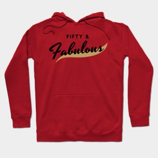 Fifty And Fabulous Hoodie